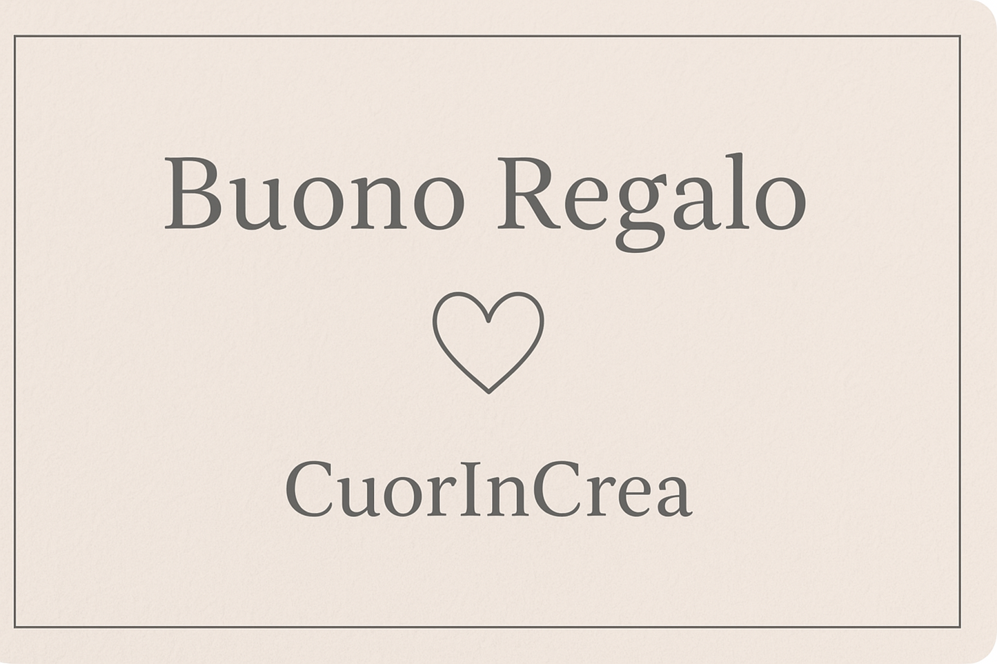 Buono Regalo CuorInCrea